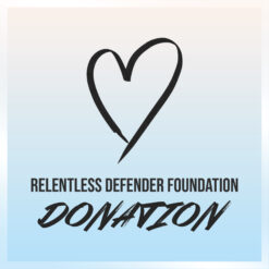 Relentless Defender Foundation Donation