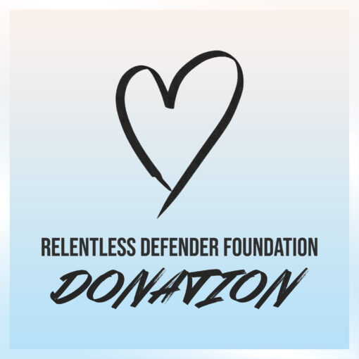 Relentless Defender Foundation Donation